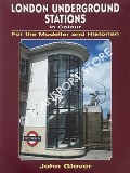 London Underground Stations in Colour for the Modeller and Historian by GLOVER, John